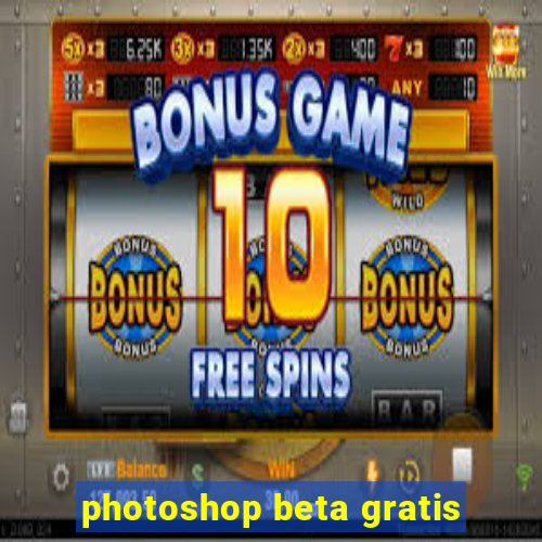 photoshop beta gratis